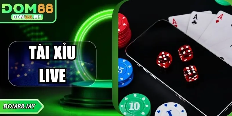 Tài Xỉu Live - Game Xúc Xắc Mang Đến Cơ Hội Phát Tài Lớn